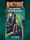 Cover image for The Snatcher of Raven Hollow (Monsterious, Book 2)